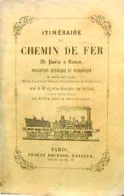 Couverture de 1844 ITINERAIRE DE CHEMIN DE FER DE PARIS A ROUEN DESCRIPTION HISTORIQUE ET PITTORESQUE