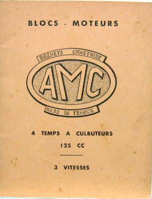 Couverture de AMC  125 CM3 4 TEMPS A CULBUTEURS 3 VITESSES LIVRET D'ENTRETIEN ET CATALOGUE DES PIECES DETACHEES