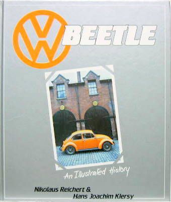 Couverture de 1986 VW BEETLE AN ILLUSTRATED HISTORY EN ANGLAIS