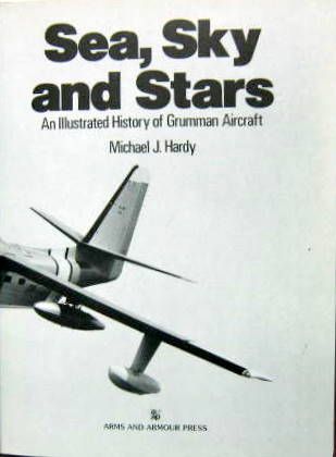 Couverture de SEA SKY AND STARS AN HISTORY OF GRUMMAN AIRCRAFT