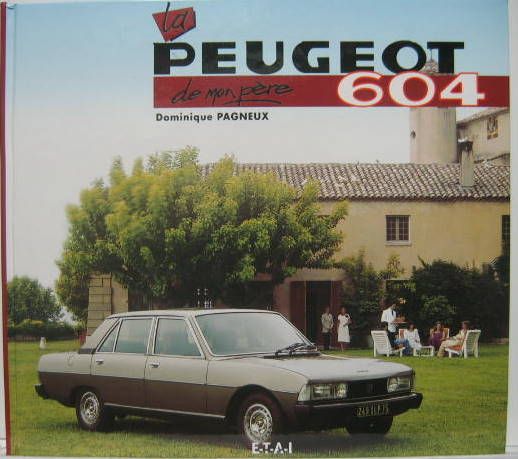 Couverture de LA PEUGEOT 604 DE MON PÈRE