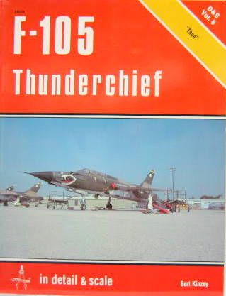 Couverture de REPUBLIC F 105 THUNDERCHIEF IN DETAIL ET SCALE