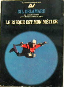 Couverture de LE RISQUE EST MON METIER GIL DELAMARE