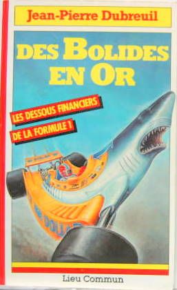 Couverture de 1984 DES BOLIDES EN OR LES DESSOUS FINANCIERS DE LA FORMULE 1