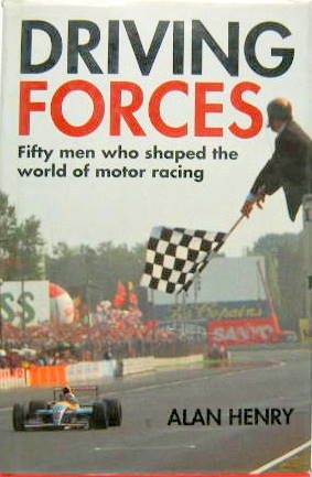 Couverture de 1992 DRIVING FORCES FIFTY MEN WHO SHAPED THE WORLD OF MOTOR RACING