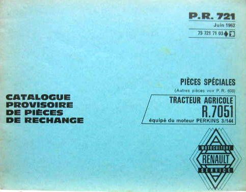 Couverture de 1962 TRACTEUR RENAULT TYPE R 7051 MOTEUR PERKINS 3/144 PIECES SPECIALES  CATALOGUE DE PIECES DETACHEES PR 721