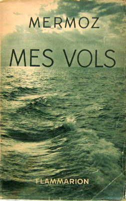 Couverture de 1937 MERMOZ MES VOLS
