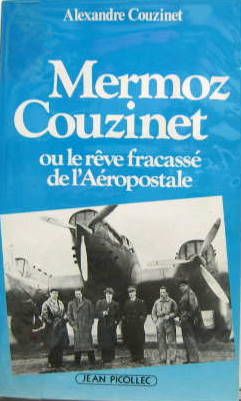 Couverture de 1986 MERMOZ COUZINET OU LE REVE FRACASSE DE L'AEROPOSTALE