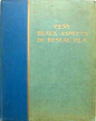 Couverture de CENTS BEAUX ASPECTS DU PLM FRANCE ET AFRIQUE DU NORD