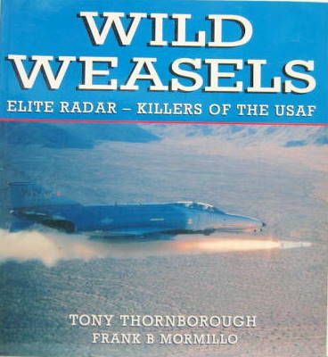 Couverture de WILD WEASELS ELITE RADAR KILLERS OF THE USAF