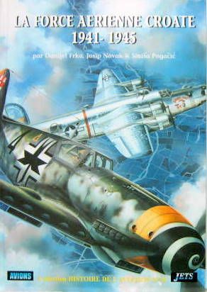 Couverture de LA FORCE AERIENNE CROATE 1941-1945