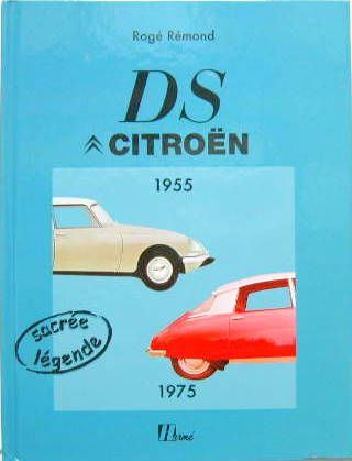 Couverture de CITROEN DS 1955-1975 SACREE LEGENDE