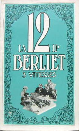 Couverture de BERLIET 12 HP 3 VITESSES DEPLIANT SIGNE PAR PAUL BERLIET + 12 CV SURBAISSEE