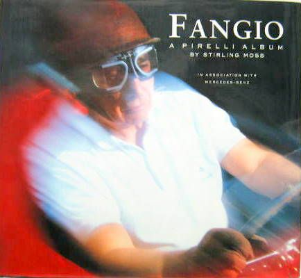 Couverture de FANGIO PIRELLI ALBUM BY STIRLING MOSS EN ANGLAIS
