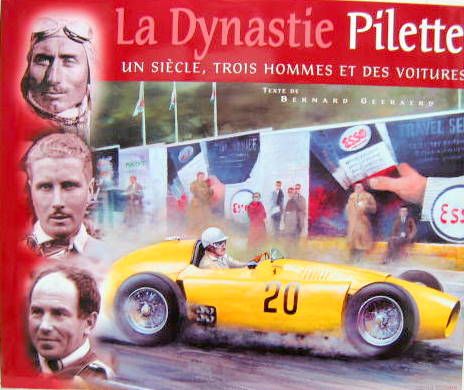 Couverture de LA DYNASTIE PILETTE UN SIECLE TROIS HOMMES ET DES VOITURES