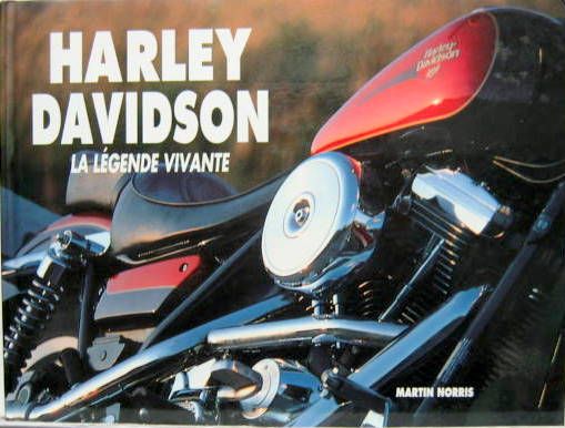 Couverture de HARLEY DAVIDSON LA LEGENDE VIVANTE