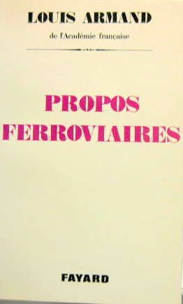 Couverture de PROPOS FERROVIARES DE LOUIS ARMAND