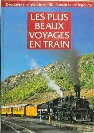 Couverture de 1995 LES PLUS BEAUX VOYAGES EN TRAIN 30 ITINERAIRES DE LEGENDE