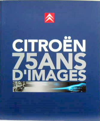 Couverture de CITROEN 75 ANS D'IMAGES