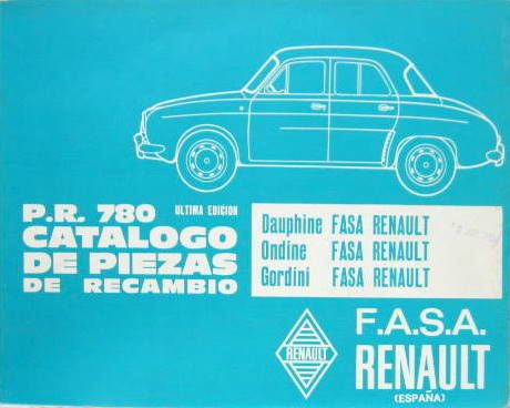 Couverture de 1967 RENAULT FASA DAUPHINE R1090 ONDINE R1090A GORDINI R1091 CATALOGUE DE PIECES DE RECHANGE PR 780 ULTIMA EDITION AVEC COLORIS DE PEINTURE ET DE GARNITURE EN ESPAGNOL ET FRANCAIS