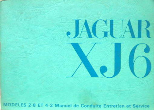 Couverture de 1972 JAGUAR XJ 6 SERIE 1 2,8 ET 4,2 LIVRET D'ENTRETIEN EN FRANCAIS