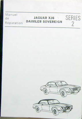 Couverture de 1974 JAGUAR XJ6 SERIE 2 MANUEL DE REPARATION EN FRANCAIS