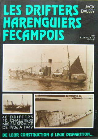 Couverture de LES DRIFTERS HARENGUIERS FECAMPOIS 40 DE 1906 A 1949