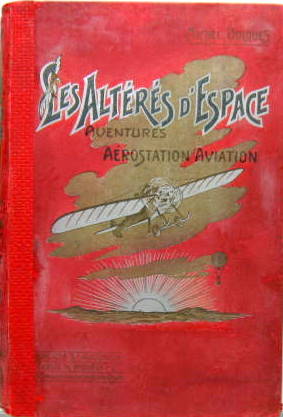 Couverture de 1913 LES ALTERES D'ESPACE AVENTURES AEROSTATION AVIATION ROMAN