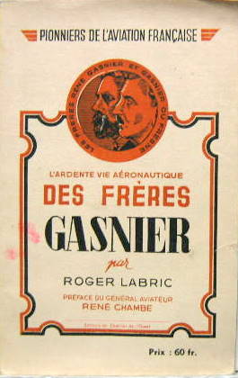 Couverture de L'ARDENTE VIE AERONAUTIQUE DES FRERES GASNIER