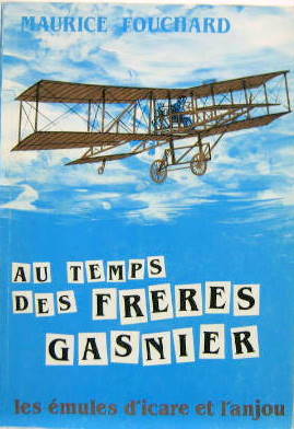 Couverture de AU TEMPS DES FRERES GASNIER LES EMULES D'ICARE ET L'ANJOU