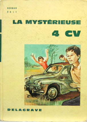 Couverture de LA MYSTERIEUSE 4 CV DE N.DALE ILLUSTRATIONS DE A.VALIERE EN 1965