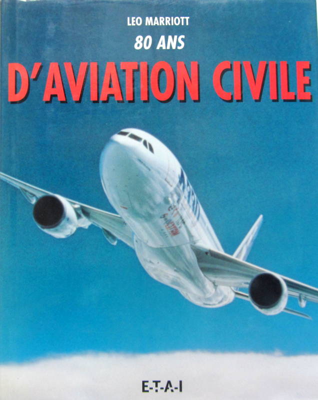 Couverture de 80 ANS D'AVIATION CIVILE DE L.MARRIOTT