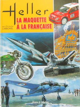 Couverture de HELLER LA MAQUETTE A LA FRANCAISE DE J.C CARBONEL