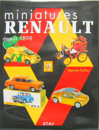 Couverture de MINIATURES RENAULT DEPUIS 1898 DE STEPANE GUILLOU