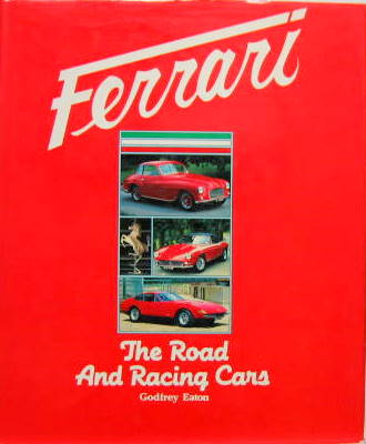 Couverture de FERRARI THE ROAD AND RACING CARS DE G.EATON EN ANGLAIS