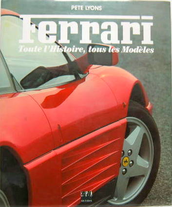 Couverture de FERRARI TOUTE L'HISTOIRE TOUS LES MODELES DE P.LYONS CHEZ EPA