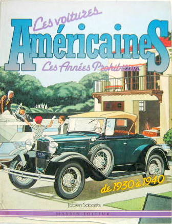 Couverture de 1930 A 1940 LES VOITURES AMERICAINES LES ANNEES PROHIBITION
