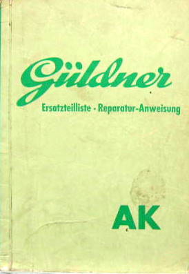 Couverture de GULDNER TRACTEUR AK MANUEL ET CATALOGUE DE PIECES DETACHEES  EN ALLEMAND DU 8-57