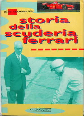 Couverture de FERRARI STORIA DELLA SCUDERIA FERRARI DE PINO CASAMASSIMA EN ITALIEN