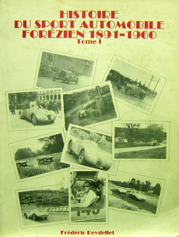 Couverture de HISTOIRE DU SPORT AUTOMOBILE FOREZIEN 1891-1960 TOME 1