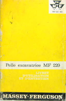 Couverture de 1966-6 MASSEY FERGUSON PELLE EXCAVATRICE MF 220 MONTE SUR TRACTEUR   LIVRET D'ENTRETIEN