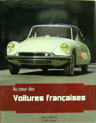 Couverture de AU COEUR DES AUTOMOBILES FRANCAISES _ LES MARQUES EMBLEMATIQUES DISPARUES DE J.HUGUET