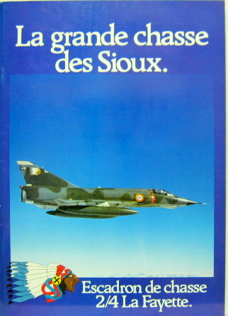 Couverture de LA GRANDE CHASSE DES SIOUX ESCADRON DE CHASSE 2/4 LA FAYETTE