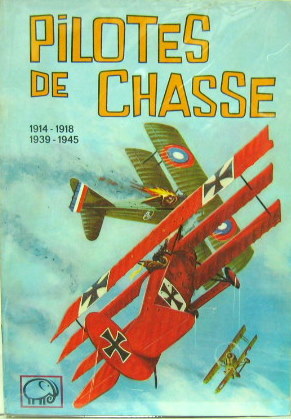 Couverture de PILOTES DE CHASSE 1914-1918 1939-1945 BANDE DESSINEE DE 1964