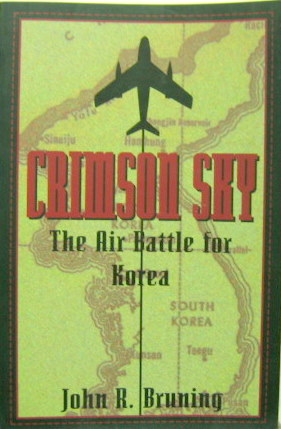 Couverture de CRIMSON SKY THE AIR BATTLE FOR KOREA DE J.R.BRUNING EN ANGLAIS