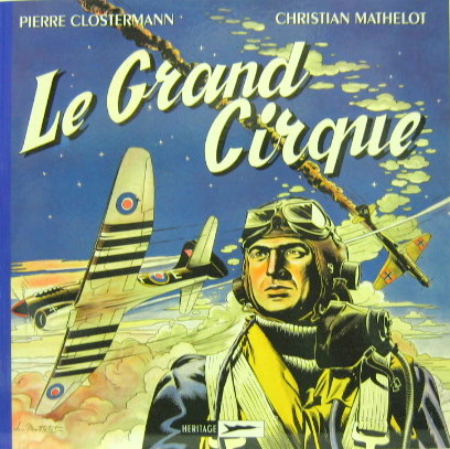 Couverture de LE GRAND CIRQUE DE P.CLOSTERMANN EN BANDE DESSINEE DE C.MATHELOT SUIVI DES GEANTS DU CIEL