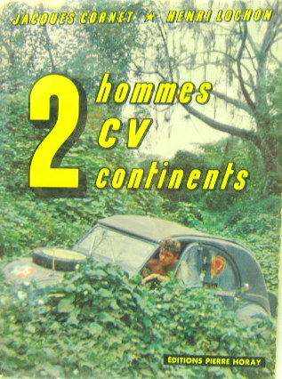 Couverture de 1954 CITROEN EN 2 HOMMES 2CV 2 CONTINENTS  DE H.LOCHON ET J.CORNET