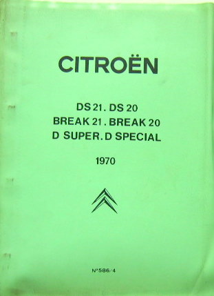 Couverture de 1970 CITROEN DS 21 - DS 20  D SUPER D SPECIAL AIDE MEMOIRE TECHNIQUE N° 586/4 EN 5 LANGUES 
REVUE TECHNIQUE