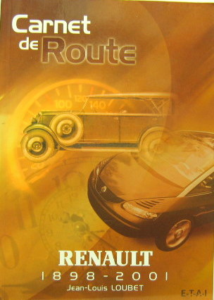 Couverture de 1898-2001 RENAULT CARNET DE ROUTE DE J.L.LOUBET