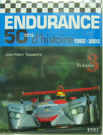 Couverture de 1982-2003 ENDURANCE 50 ANS D'HISTOIRE DE JM.TEISSEDRE  VOLUME N°3